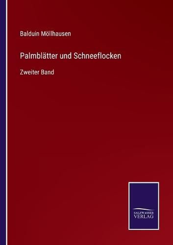 Palmblätter und Schneeflocken: Zweiter Band