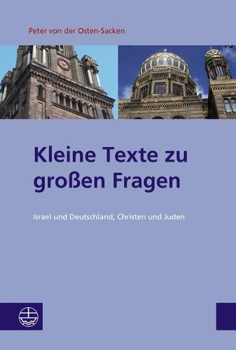 Kleine Texte Zu Grossen Fragen: Israel Und Deutschland, Christen Und Juden