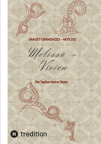 Melissa - Vivien: Die Tapfere kleine Seele