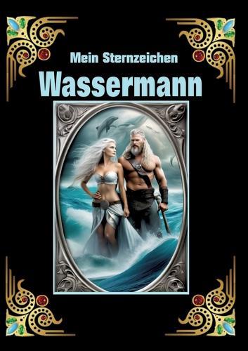 Wassermann. mein Sternzeichen: Geboren im Zeichen des Wassermanns. Meine Eigenschaften und Charakterzüge, meine Stärken und Schwächen, meine Geburtstagsbegleiter und historische Ereignisse