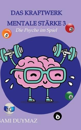 Das Kraftwerk mentale Stärke 3: Die PSyche im Spiel