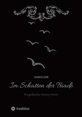 Im Schatten der Triade: Ein gothischer Mystery-Krimi