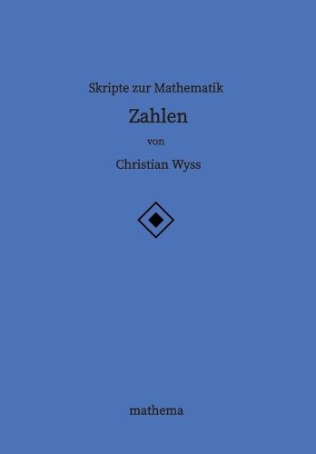 Skripte zur Mathematik - Zahlen