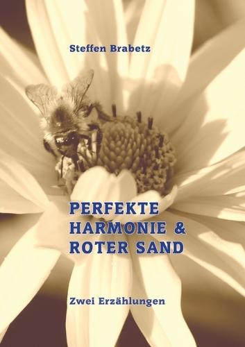 Perfekte Harmonie & Roter Sand