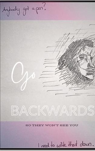 Go Backwards: So they won't see you