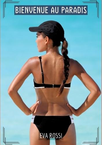 Bienvenue au Paradis: Histoires Érotiques Tabou pour Adultes