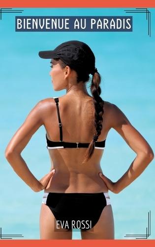 Bienvenue au Paradis: Histoires Érotiques Tabou pour Adultes