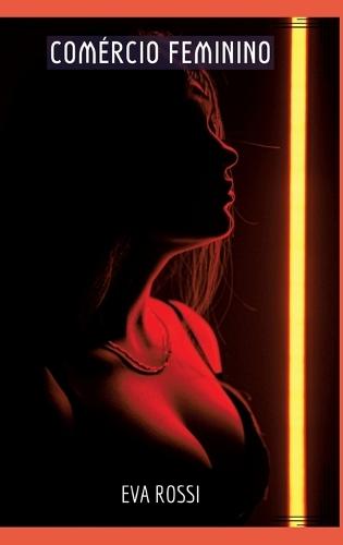 Comércio Feminino: Contos de Sexo Explícito para Adultos