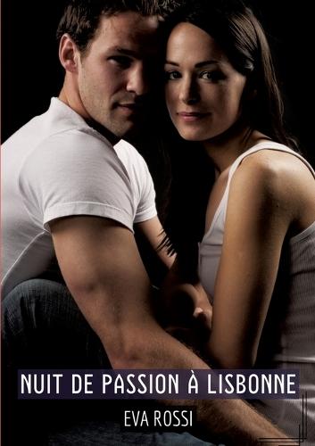 Nuit de passion à Lisbonne: Histoires Érotiques Tabou pour Adultes