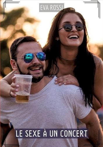 Le Sexe à un Concert: Histoires Érotiques Tabou pour Adultes