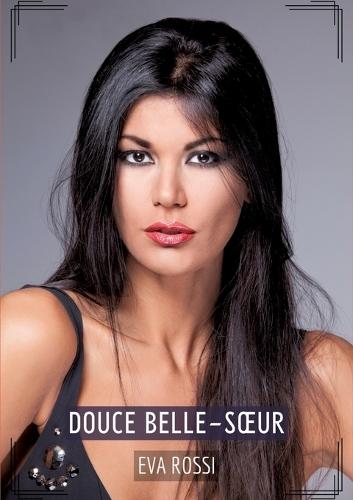 Douce belle-soeur: Histoires Érotiques Tabou pour Adultes