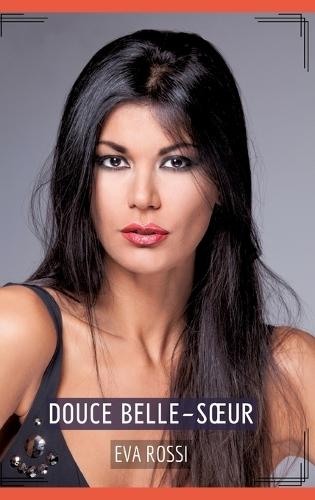 Douce belle-soeur: Histoires Érotiques Tabou pour Adultes