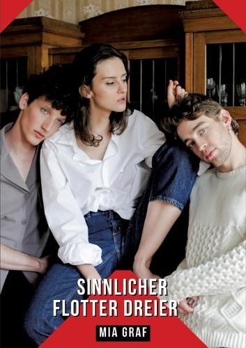 Sinnlicher Flotter Dreier: Geschichten mit explizitem Sex für Erwachsene
