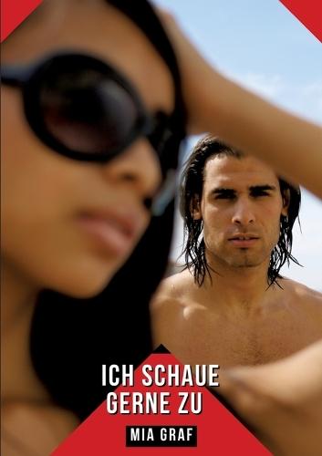 Ich schaue gerne zu: Geschichten mit explizitem Sex für Erwachsene