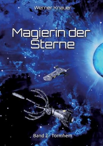 Magierin der Sterne - Band 2: Tormhem