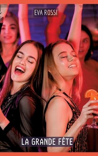 La Grande Fête: Histoires Érotiques Tabou pour Adultes