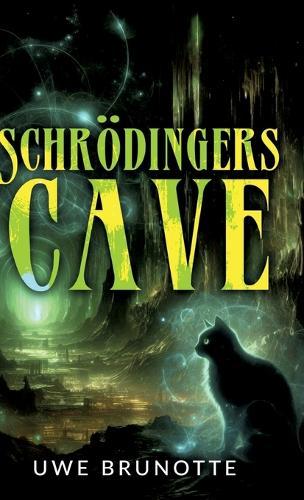 Schrödingers Cave: Eine Liebesgeschichte über Quantenphysik