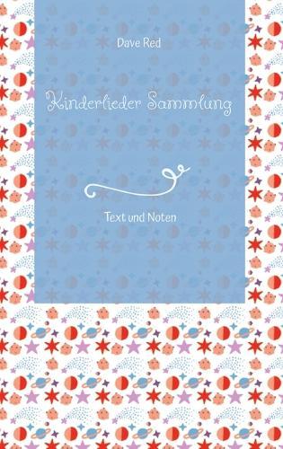 Kinderlieder Sammlung: Text und Noten