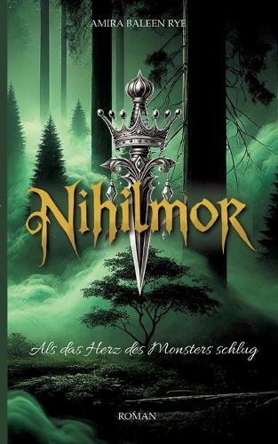 Nihilmor: Als das Herz des Monsters schlug