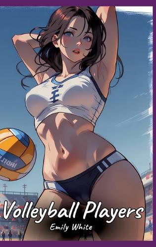Volleyball Players: Sexy Erotic Stories for Adults Illustrated with Hentai Pictures - Naked Illustrations