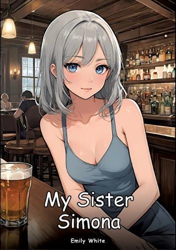 My Sister Simona: Collection of Adult and Erotic Manga Stories