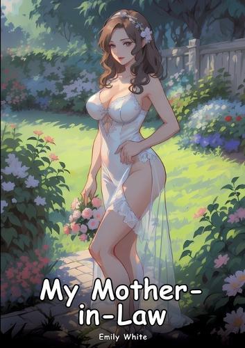 My Mother-in-Law: Collection of Adult and Erotic Manga Stories with Nude Pictures