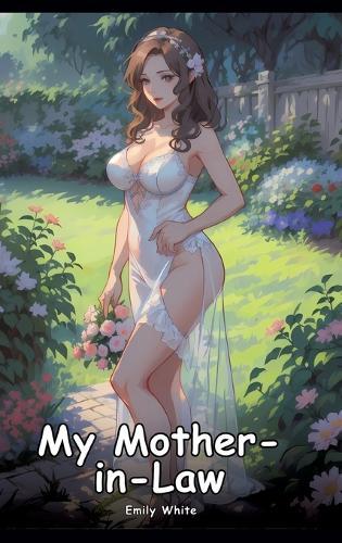 My Mother-in-Law: Collection of Adult and Erotic Manga Stories with Nude Pictures