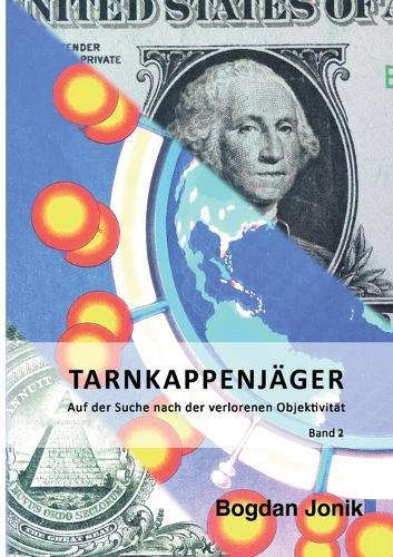 Tarnkappen-Jäger: Auf der Suche nach der verlorenen Objektivtät