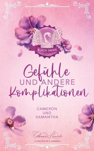 Gefühle und andere Komplikationen - Black Swan: Cameron und Samantha