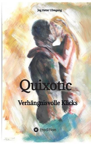 Quixotic: Verhängnisvolle Klicks
