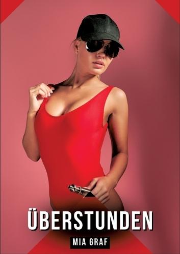 Überstunden: Geschichten mit explizitem Sex für Erwachsene