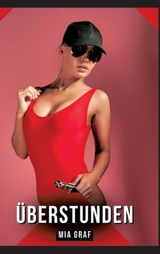 Überstunden: Geschichten mit explizitem Sex für Erwachsene