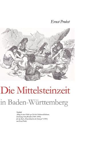 Die Mittelsteinzeit in Baden-Württemberg