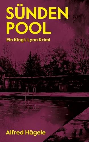 Sündenpool: Ein King's Lynn Krimi