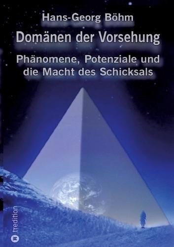 Domänen des Schicksals: Phänomene, Potenziale und die Macht der Vorsehung