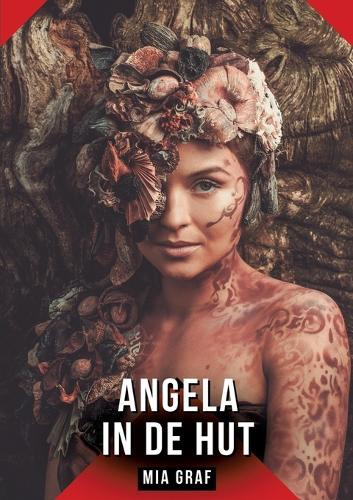 Angela in de hut: Verhalen over expliciete seks voor volwassenen