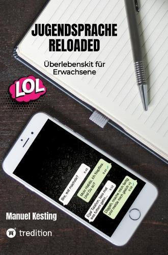 Jugendsprache Reloaded: Überlebenskit für Erwachsene