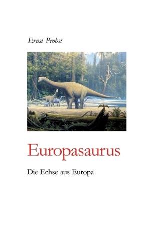 Europasaurus: Die Echse aus Europa