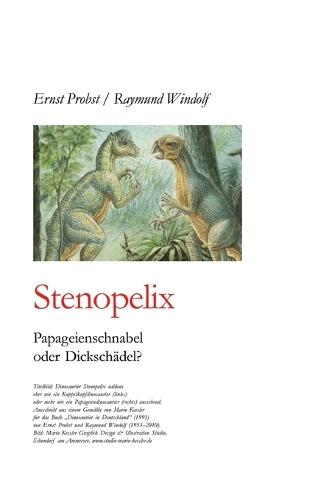 Stenopelix: Papageienschnabel oder Dickschädel