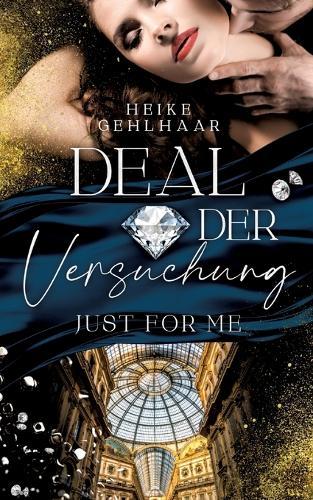 Deal der Versuchung: Just for me