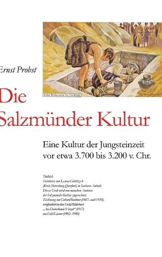 Die Salzmünder Kultur: Eine Kultur der Jungsteinzeit vor etwa 3.700 bis 3.200 v. Chr.