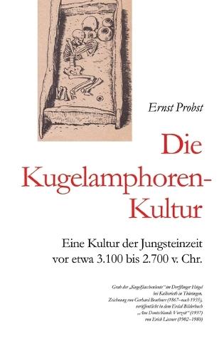 Die Kugelamphoren-Kultur: Eine Kultur der Jungsteinzeit vor etwa 3.100 bis 2.700 v. Chr.