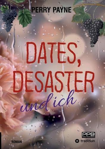 Dates, Desaster und ich