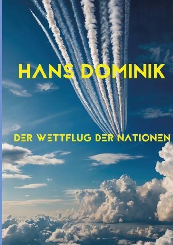 Der Wettflug der Nationen: Prof.-Eggerth-Serie Teil 1 Großdruck