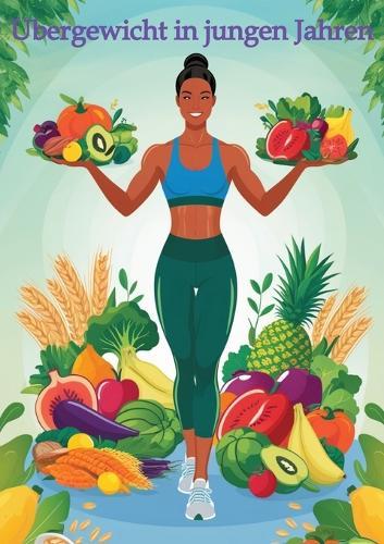 Übergewicht in jungen Jahren Herausforderungen und Lösungen