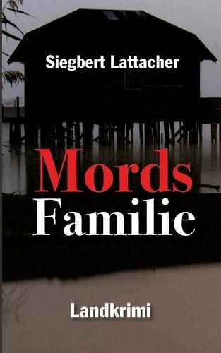 Mords Familie: Landkrimi