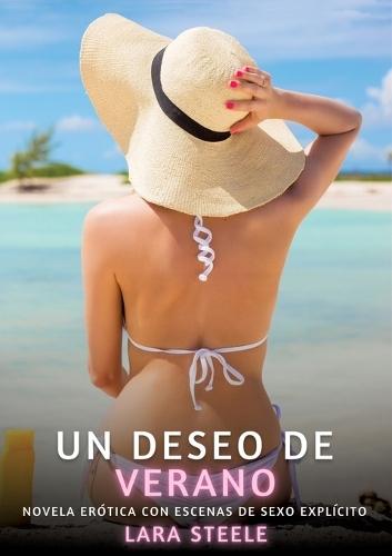 Un deseo de Verano: Novela Erótica con Escenas de Sexo Explícito