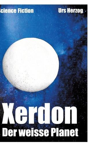 Xerdon: der weisse Planet