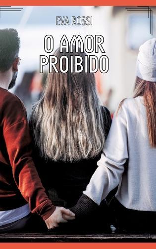 O Amor Proibido: Contos de Sexo Explícito para Adultos