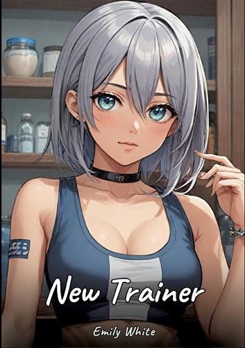 New Trainer: Sexy Erotic Stories for Adults Illustrated with Hentai Pictures - Naked Illustrations